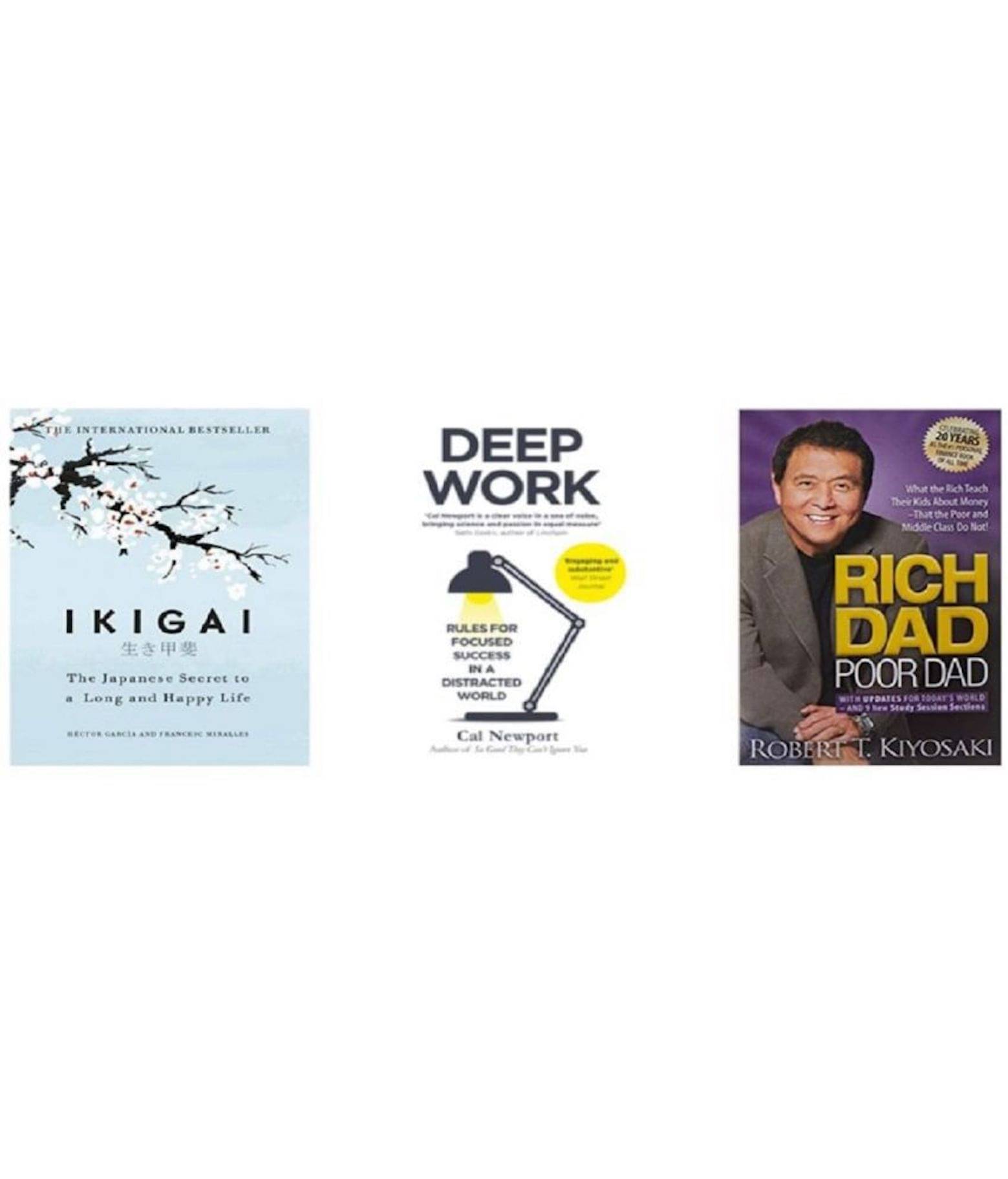 ( Combo Of 3 Pack ) Ikigai The Japanese secret to a long and happy life & Deep Work & Rich Dad Poor Dad - English , Paperback , Book By - ( Hector Garcia , Newport, Cal , Robert T Kiyosaki ) - 2023 ( Combo Of 3 Pack ) Ikigai The Japanese secret to a long and happy life & Deep Work & Rich Dad Poor Dad - English , Paperback , Book By - ( Hector Garcia , Newport, Cal , Robert T Kiyosaki ) - 2023