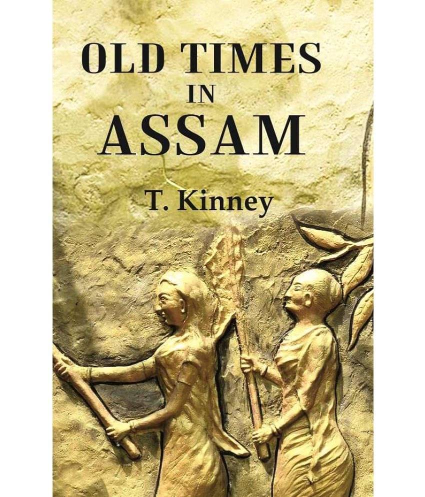     			Old Times in Assam