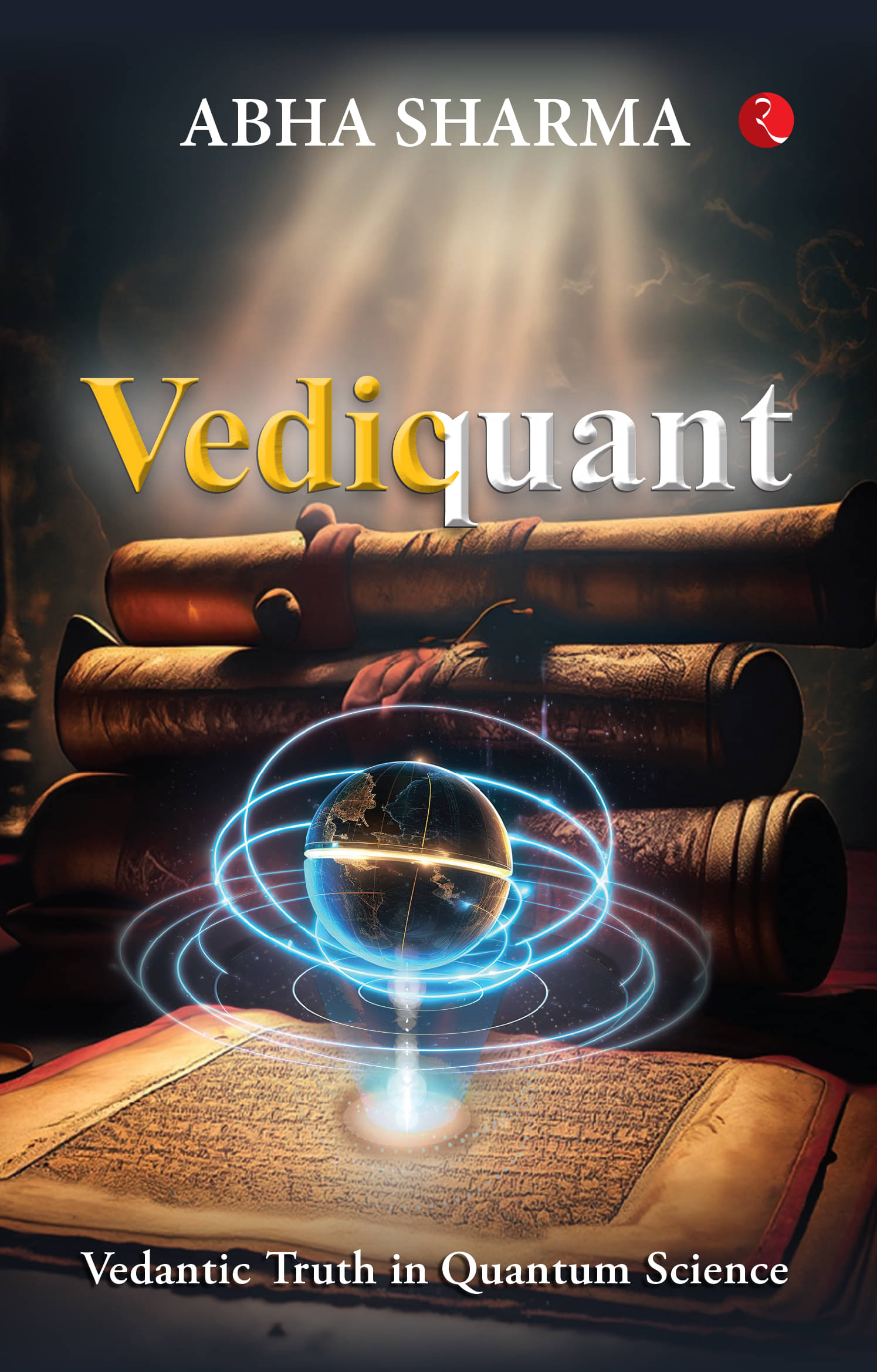     			Vediquant Vedantic Truth in Quantum Science