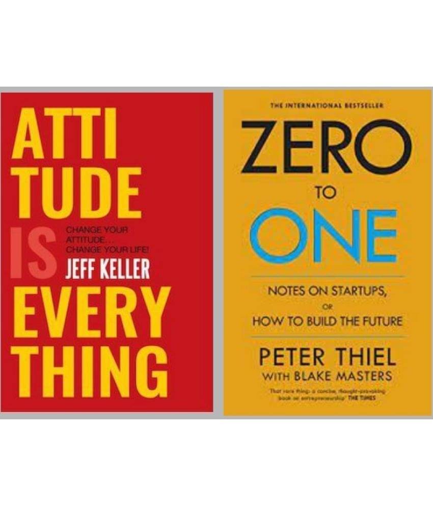 Attitude Is Everything + Zero To One Attitude Is Everything + Zero To One
