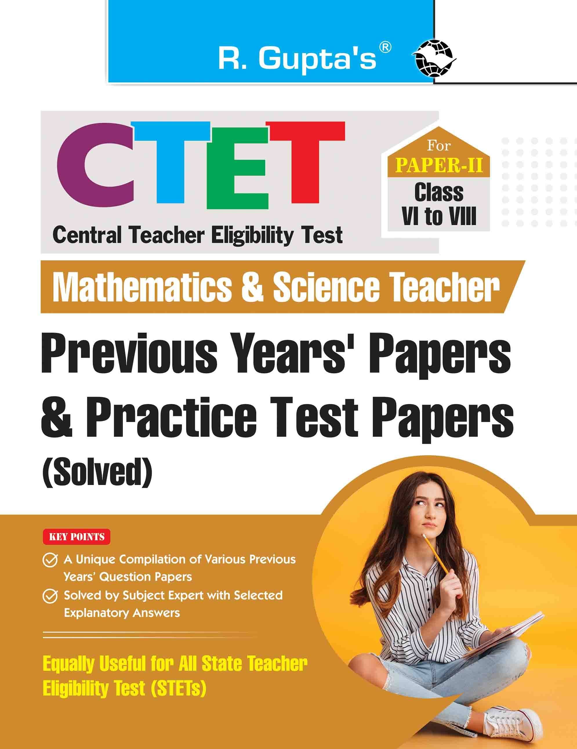     			CTET : Paper-II (Class VI to VIII) Mathematics & Science Teacher Posts - Previous Years' Papers & Practice Test Papers (Solved)