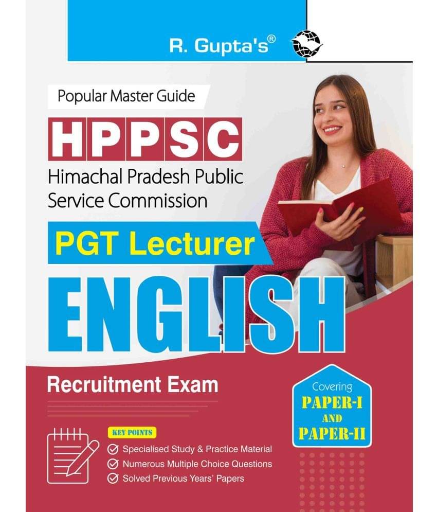 HPPSC : PGT Lecturer ENGLISH (Paper-I & Paper-II) Recruitment Exam Guide HPPSC : PGT Lecturer ENGLISH (Paper-I & Paper-II) Recruitment Exam Guide
