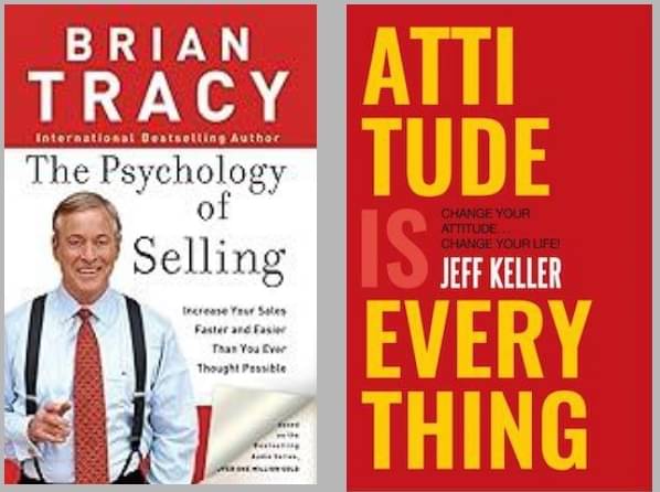 The Psychology Of Selling + Attitude Is Everything The Psychology Of Selling + Attitude Is Everything