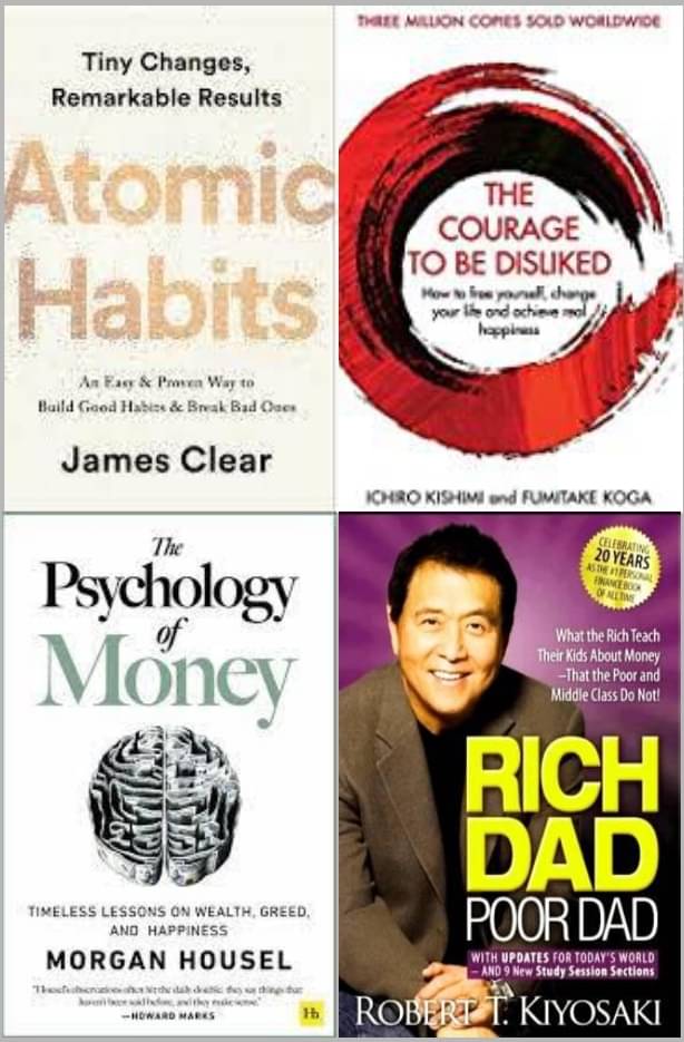     			Atomic Habits + The Psychology of Money + The Courage To Be Disliked + Rich Dad Poor Dad