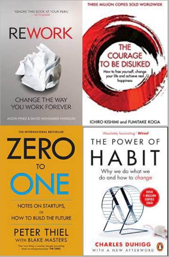     			Rework + Zero To One + The Courage To Be Disliked + The Power Of Habits
