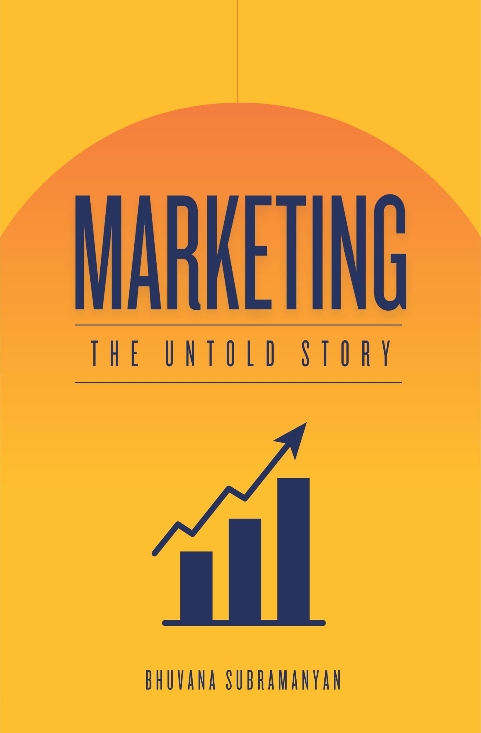 Marketing : The Untold Story | B2B, B2C, and D2C Strategies | Learn Modern Marketing in an Experimental Landscape with the help of Indian Case Studies Marketing : The Untold Story | B2B, B2C, and D2C Strategies | Learn Modern Marketing in an Experimental Landscape with the help of Indian Case Studies