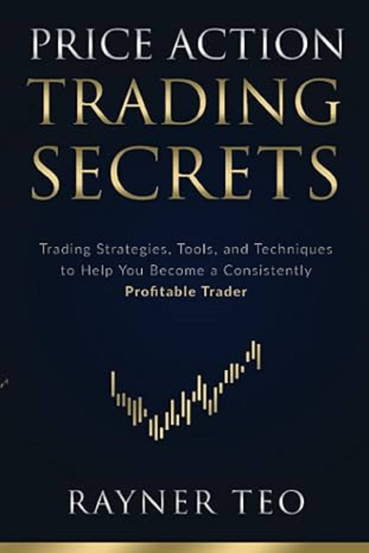 Price Action Trading Secrets Trading Strategies Tools, and Techniques to Help You Become a Consistently Profitable Trader Paperback - Stationery | Buy online on ZillyBuy