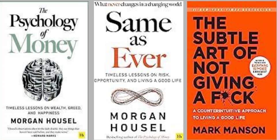 The Psychology Of Money + Same as Ever + The Subtle Art