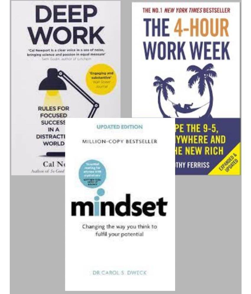     			MindSet + The 4-Hour Work Week + Deep Work