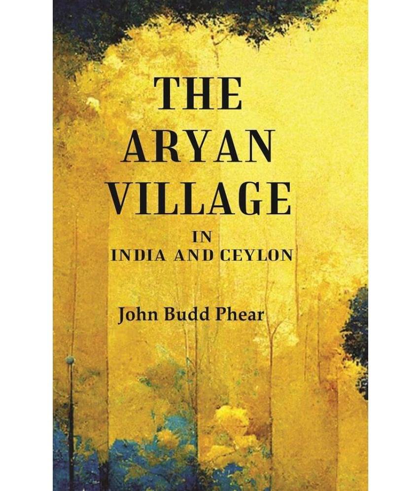     			The Aryan Village: In India and Ceylon [Hardcover]