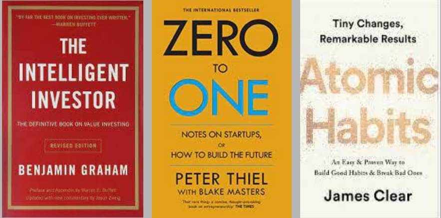     			The Intelligent Investor + Zero To One + Atomic Habits