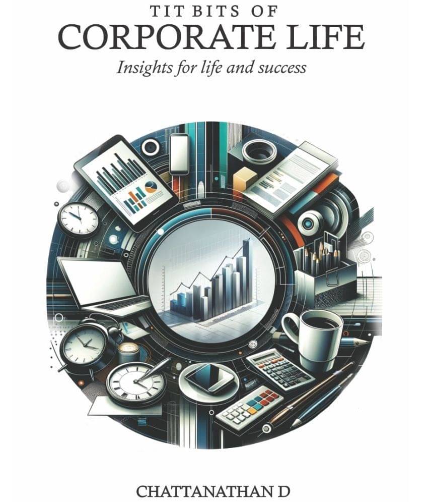     			Tit Bits Of Corporate Life : Insights for life and Success | Leadership, Communication, Passion | Your Toolkit for a Thriving Career