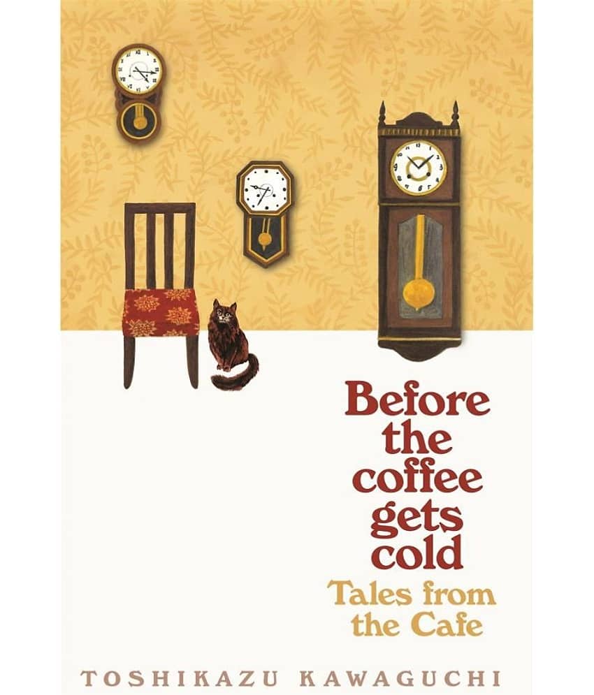 Before the Coffee Gets Cold: Tales from the Cafe (English, Paperback) - Stationery | Buy online on ZillyBuy