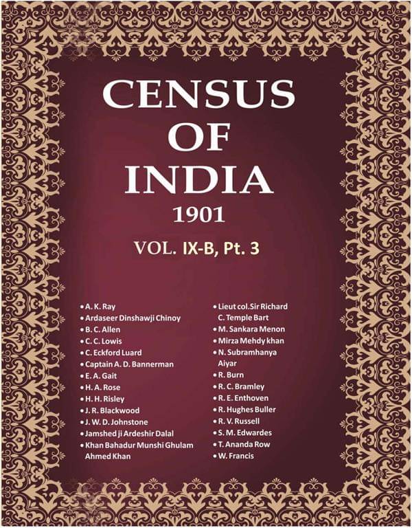 Census of India 1901: Bombay - Provincial Tables Volume Book 24 Vol. IX-B, Pt. 3 Census of India 1901: Bombay - Provincial Tables Volume Book 24 Vol. IX-B, Pt. 3