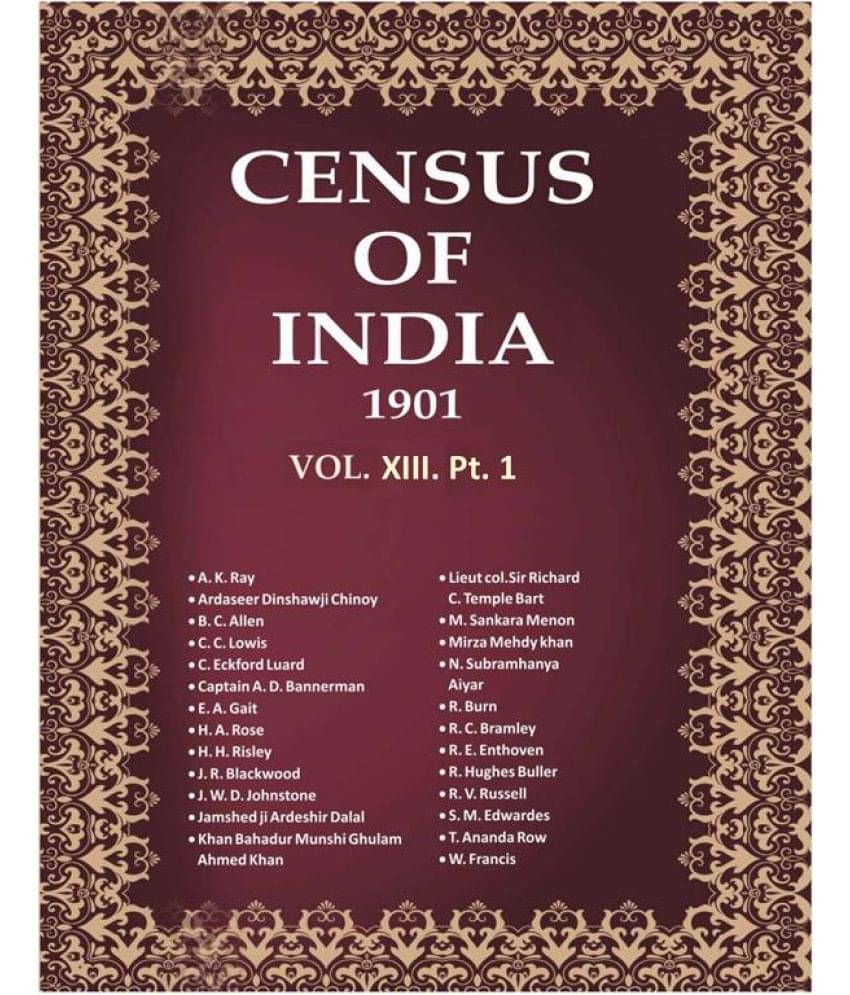 Census of India 1901: Central Provinces - Report Volume Book 32 Vol. XIII. Pt. 1 Census of India 1901: Central Provinces - Report Volume Book 32 Vol. XIII. Pt. 1