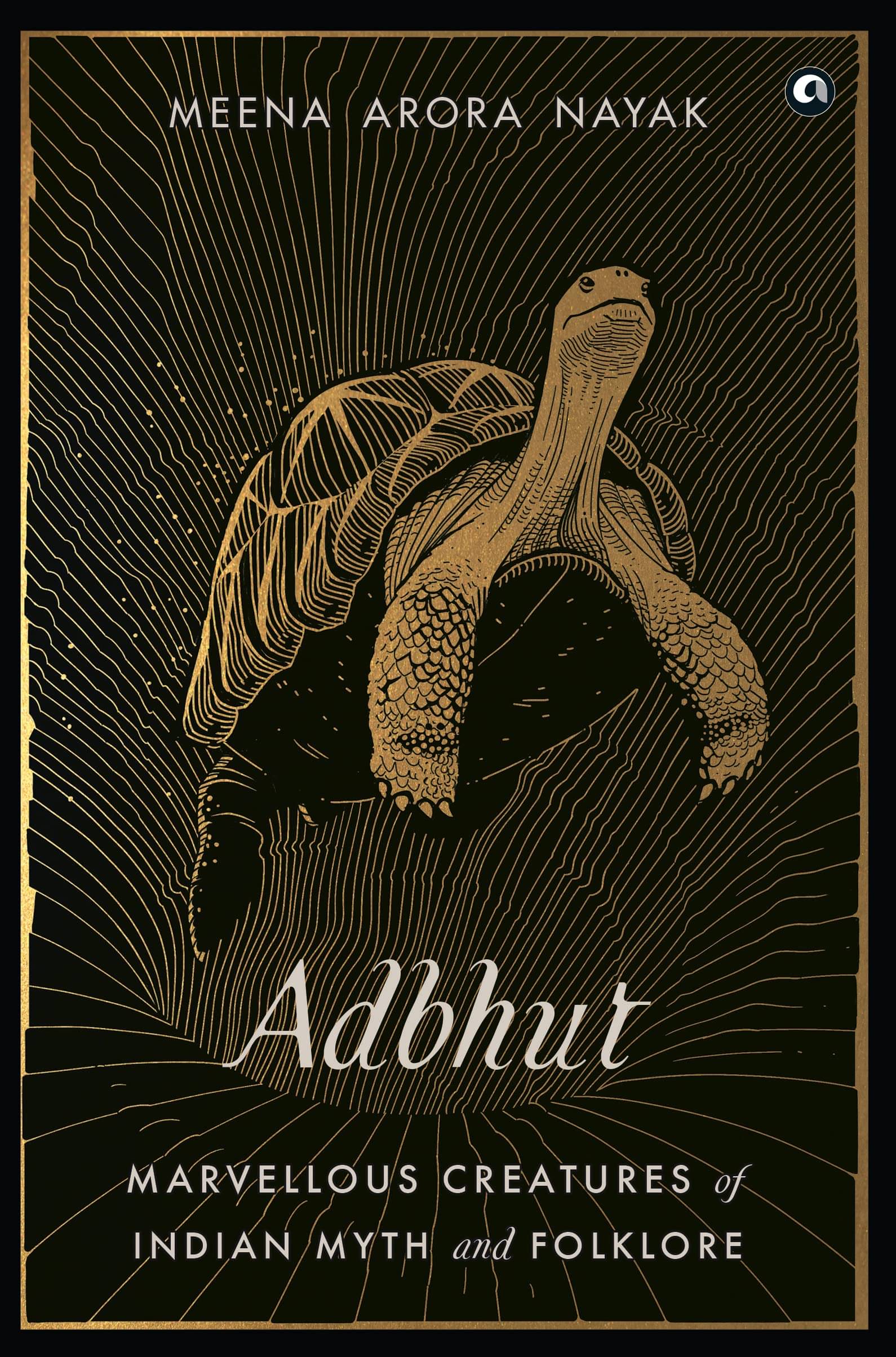ADBHUT: Marvellous Creatures of Indian Myth and Folklore ADBHUT: Marvellous Creatures of Indian Myth and Folklore