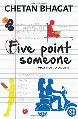     			Five Point Someone ; What Not To Do At Iit