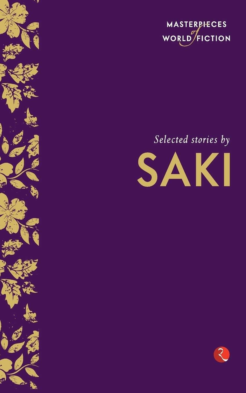 Masterpieces of World Fiction: Selected Stories By  SAKI     			Masterpieces of World Fiction: Selected Stories By  SAKI