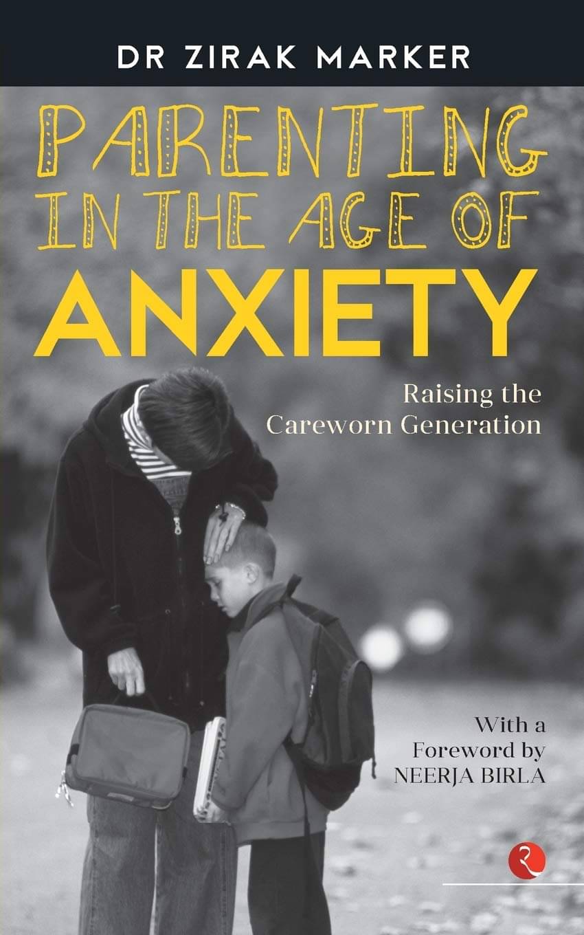 Parenting in the Age of Anxiety: Raising the Careworn Generation Parenting in the Age of Anxiety: Raising the Careworn Generation