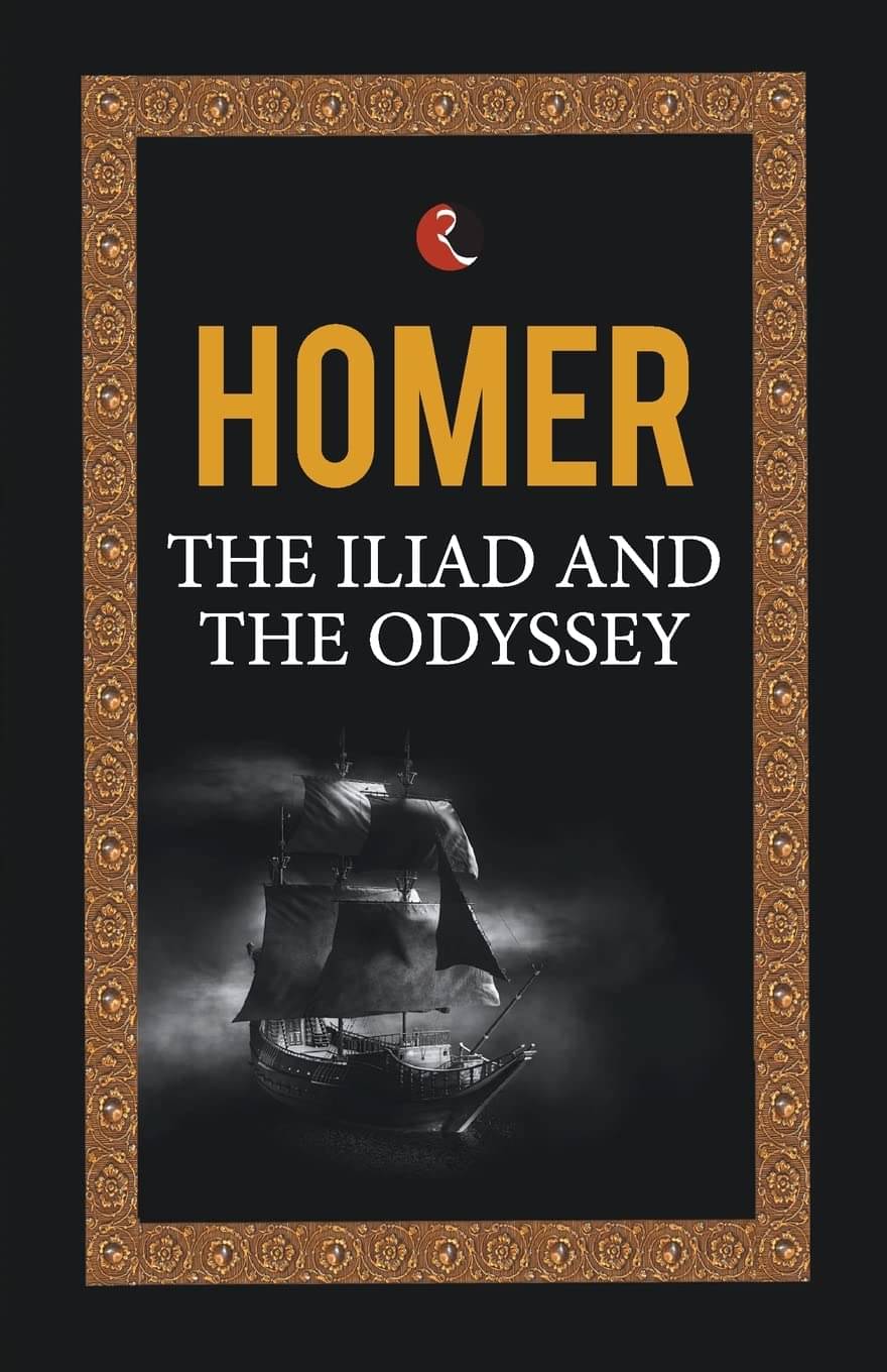     			THE ILIAD AND THE ODYSSEY