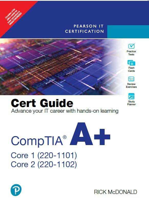 CompTIA A+ Core 1 (220-1101) and Core 2 (220-1102) Cert Guide, 1st edition - Pearson CompTIA A+ Core 1 (220-1101) and Core 2 (220-1102) Cert Guide, 1st edition - Pearson