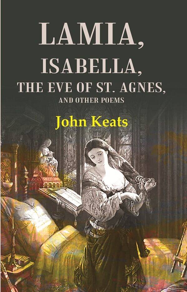     			Lamia, Isabella, The Eve of St. Agnes, and Other Poems [Hardcover]