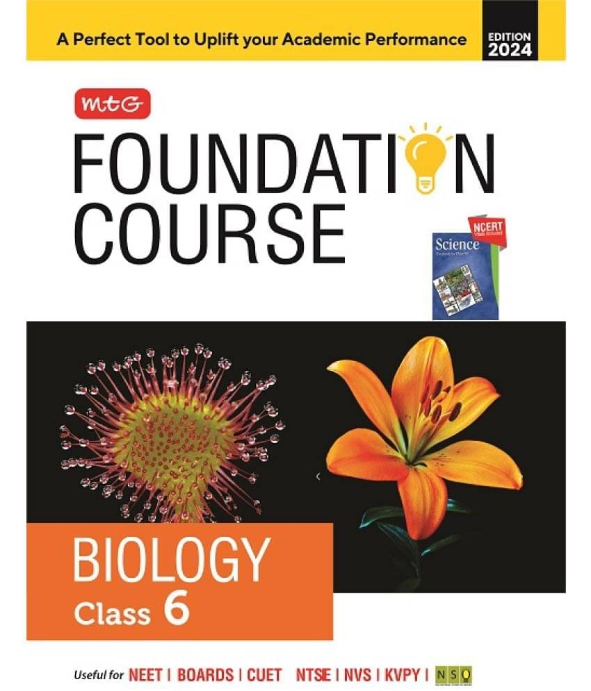     			MTG Foundation Course Class 6 Biology Book For IIT JEE, NEET, NSO Olympiad, NTSE, NVS, KVPY & Boards Exam | Based on NCERT Latest Pattern 2024-25
