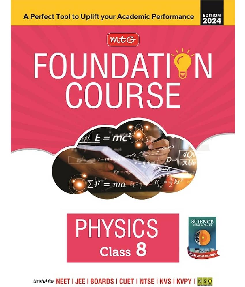 MTG Foundation Course Class 8 Physics Book For IIT JEE, NEET, NSO Olympiad, NTSE, NVS, KVPY & Boards Exam | Based on NCERT Latest Pattern 2024-25 - Stationery | Buy online on ZillyBuy