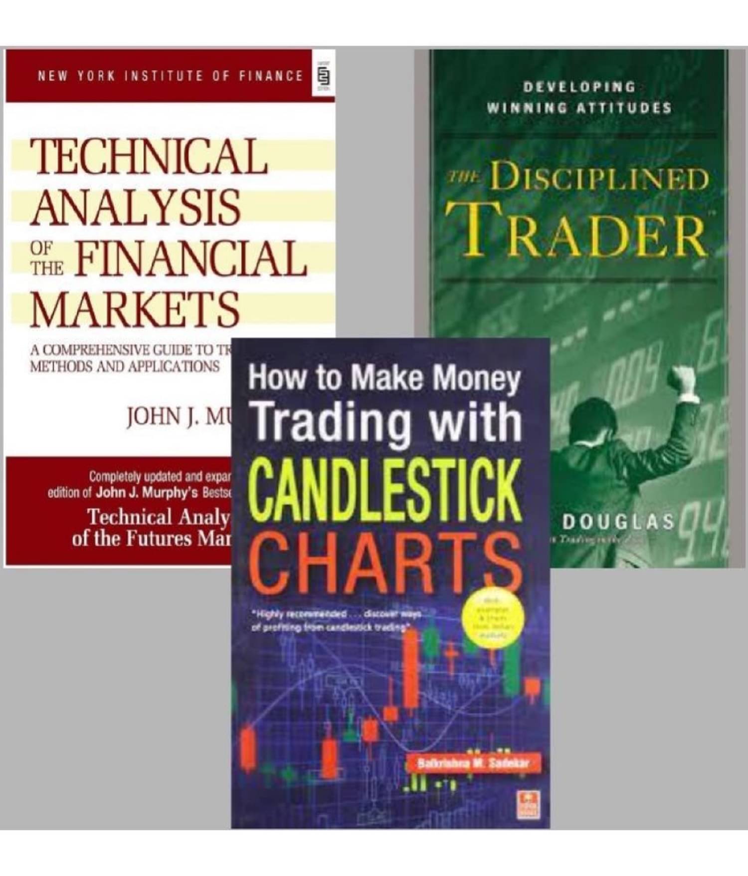 Technical Analysis of the Financial Markets + The Disciplined Trader + How to Make Money Trading with Candlestick Charts Technical Analysis of the Financial Markets + The Disciplined Trader + How to Make Money Trading with Candlestick Charts