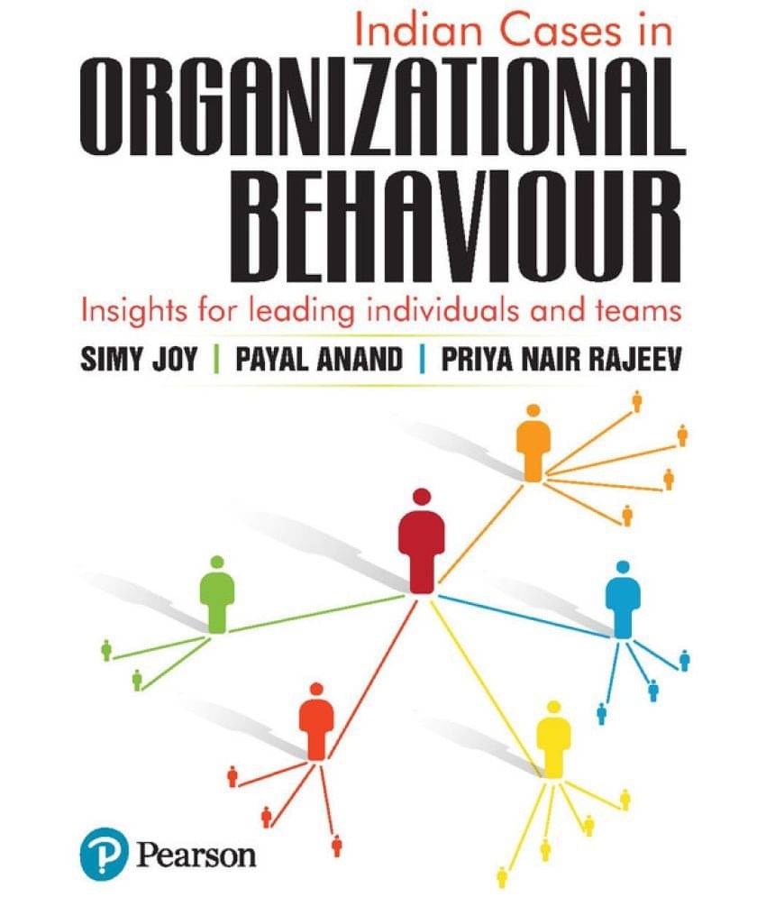     			Indian cases in Organizational Behavior: Insights for leading individuals and teams