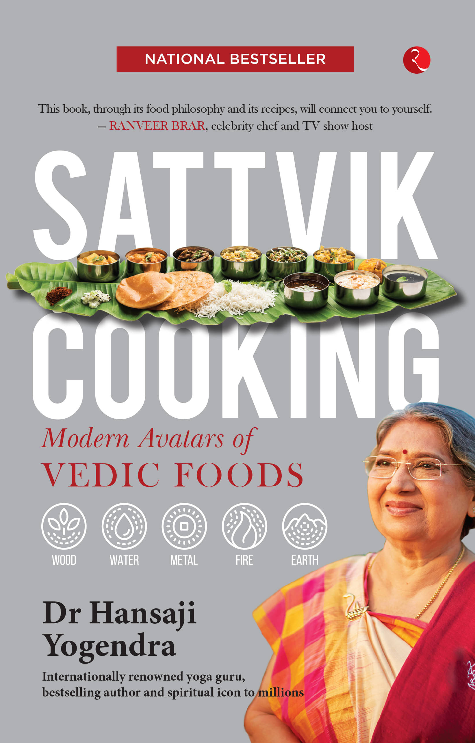     			SATTVIK COOKING MODERN AVATARS OF VEDIC FOODS By Hansaji J. Yogendra