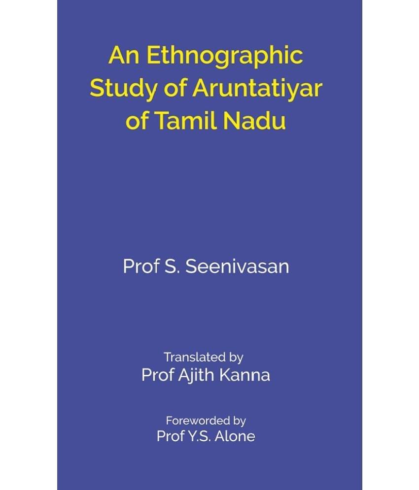     			An Ethnographic Study of Aruntatiyar of Tamil Nadu