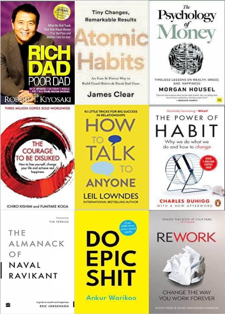 Atomic Habits + The Psychology of Money+ The Courage To Be Disliked + The Almanack Of Naval Ravikant + Do Epic Shit + The Power of Habits + Rich Dad Poor Dad + Rework Atomic Habits + The Psychology of Money+ The Courage To Be Disliked + The Almanack Of Naval Ravikant + Do Epic Shit + The Power of Habits + Rich Dad Poor Dad + Rework