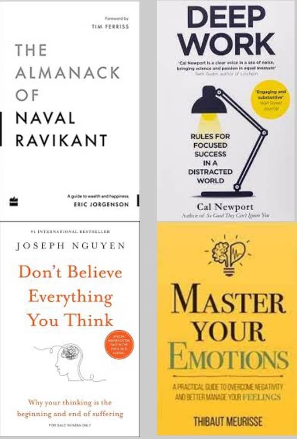 Deep Work + The Almanack Of Naval Ravikant + Don't Believe Everything You Think + Master Your Emotions Deep Work + The Almanack Of Naval Ravikant + Don't Believe Everything You Think + Master Your Emotions
