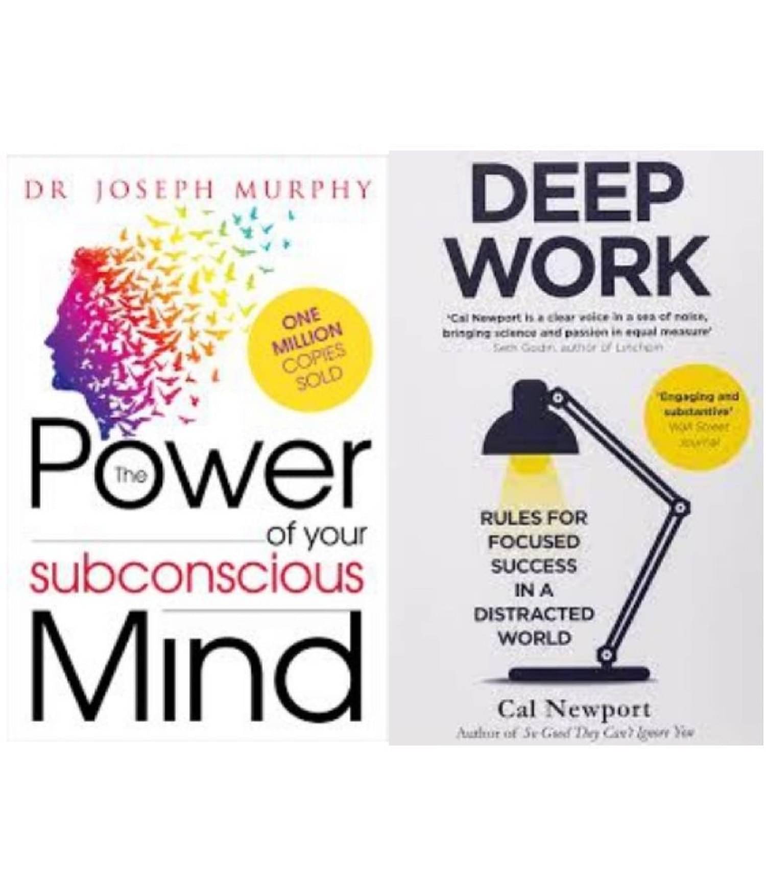 Deep Work + The Power Of Your Subconscious Mind (Combo Of 2 Books) (Paperback, Joseph Murphy, Cal Newport) Deep Work + The Power Of Your Subconscious Mind (Combo Of 2 Books) (Paperback, Joseph Murphy, Cal Newport)