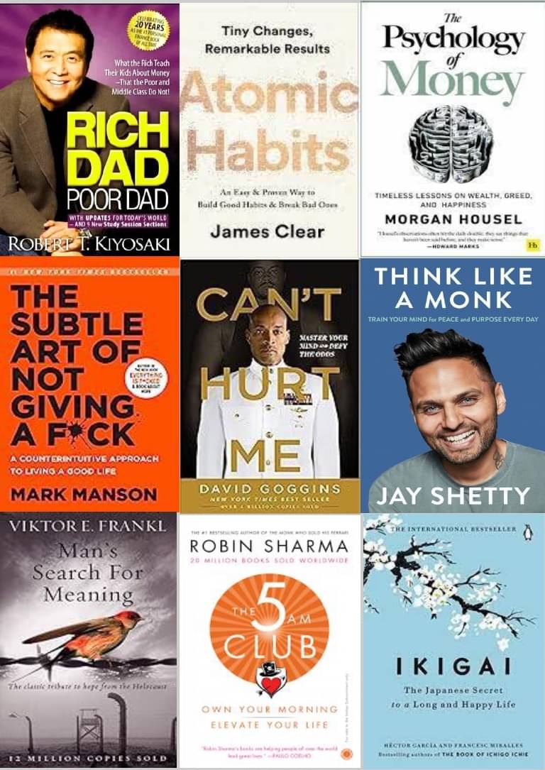 Rich Dad Poor Dad + Atomic Habits + The Psychology of Money + The Courage To Be Disliked + Can't Hurt Me + The Subtle Art + Think Like A Monk + 5 Am Club + Ikigai + Man's Search For Meaning Rich Dad Poor Dad + Atomic Habits + The Psychology of Money + The Courage To Be Disliked + Can't Hurt Me + The Subtle Art + Think Like A Monk + 5 Am Club + Ikigai + Man's Search For Meaning