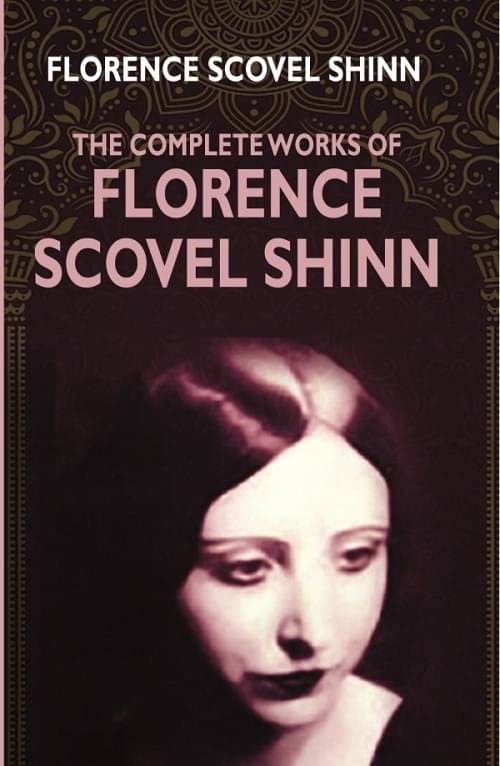     			The Complete Works Of Florence Scovel Shinn [Hardcover]