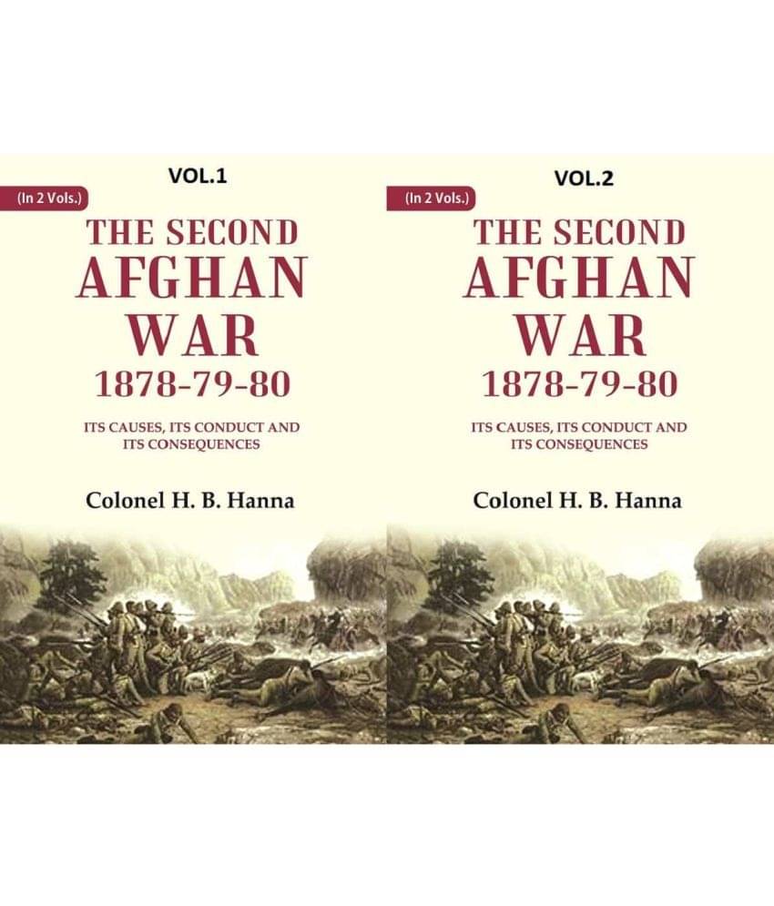     			The Second Afghan War, 1878-79-80: Its Causes, its Conduct and its Consequences 2 Vols. Set