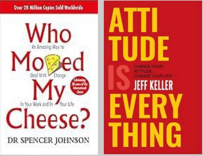 Who Moved My Cheese? + Attitude Is Everything Who Moved My Cheese? + Attitude Is Everything