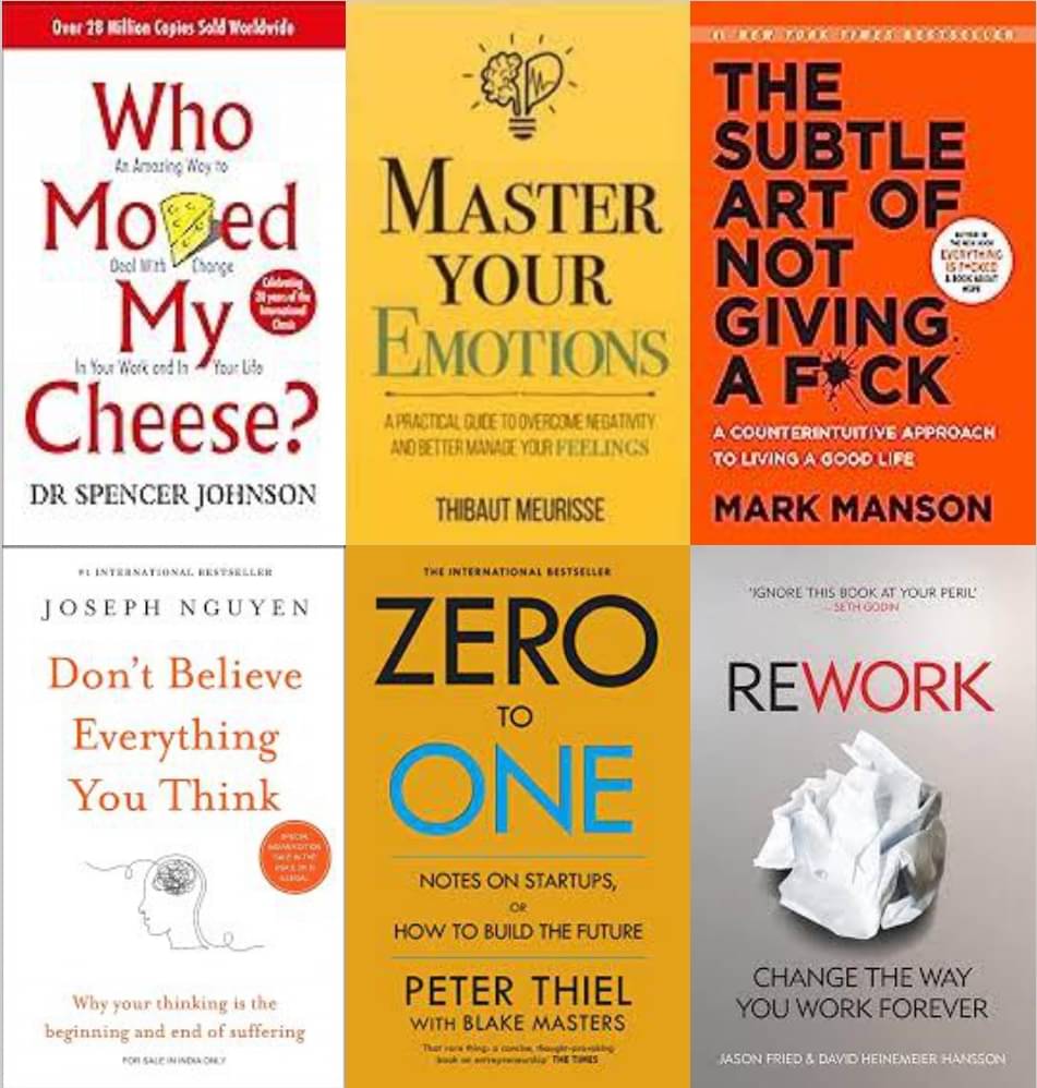     			Who Moved My Cheese? + Master Your Emotions +Don't Believe Everything You Think + Zero To One + Rework + The Subtle Art