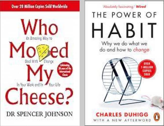 Who Moved My Cheese? + The Power of Habits Who Moved My Cheese? + The Power of Habits