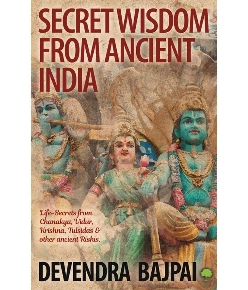     			Secret Wisdom from Ancient India By Devendra Bajpai