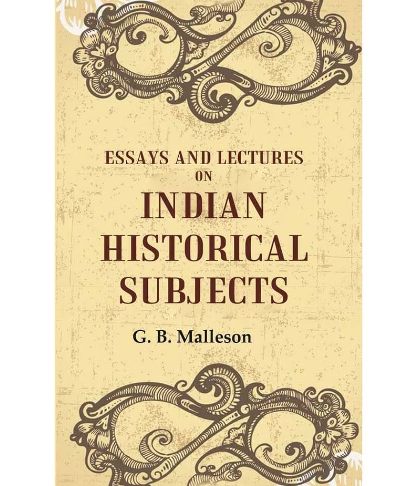    			Essays And Lectures on Indian Historical Subjects [Hardcover]