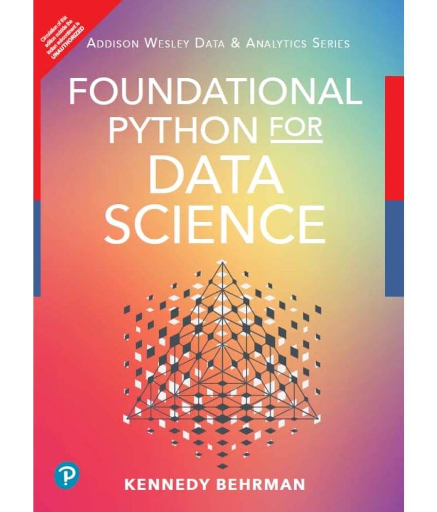 Foundational Python for Data Science - Pearson Foundational Python for Data Science - Pearson