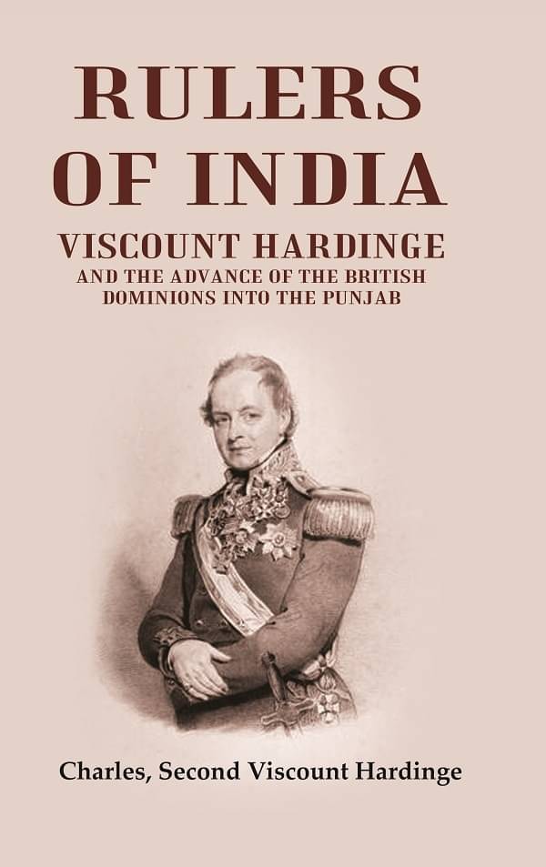     			Rulers of India: Viscount Hardinge and the Advance of the British Dominions Into the Punjab [Hardcover]