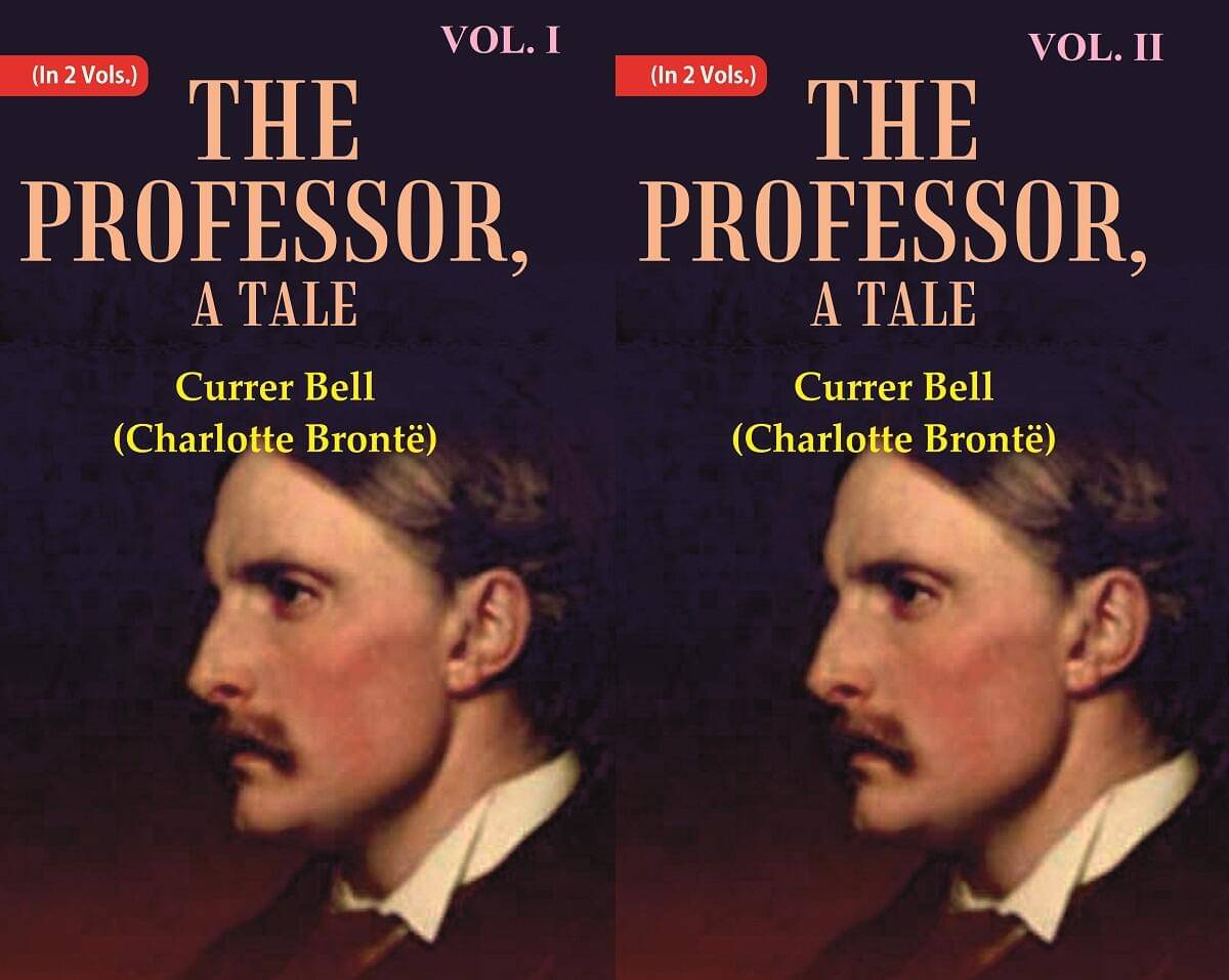 The Professor, A Tale Volume In 2 Vols (Set) The Professor, A Tale Volume In 2 Vols (Set)