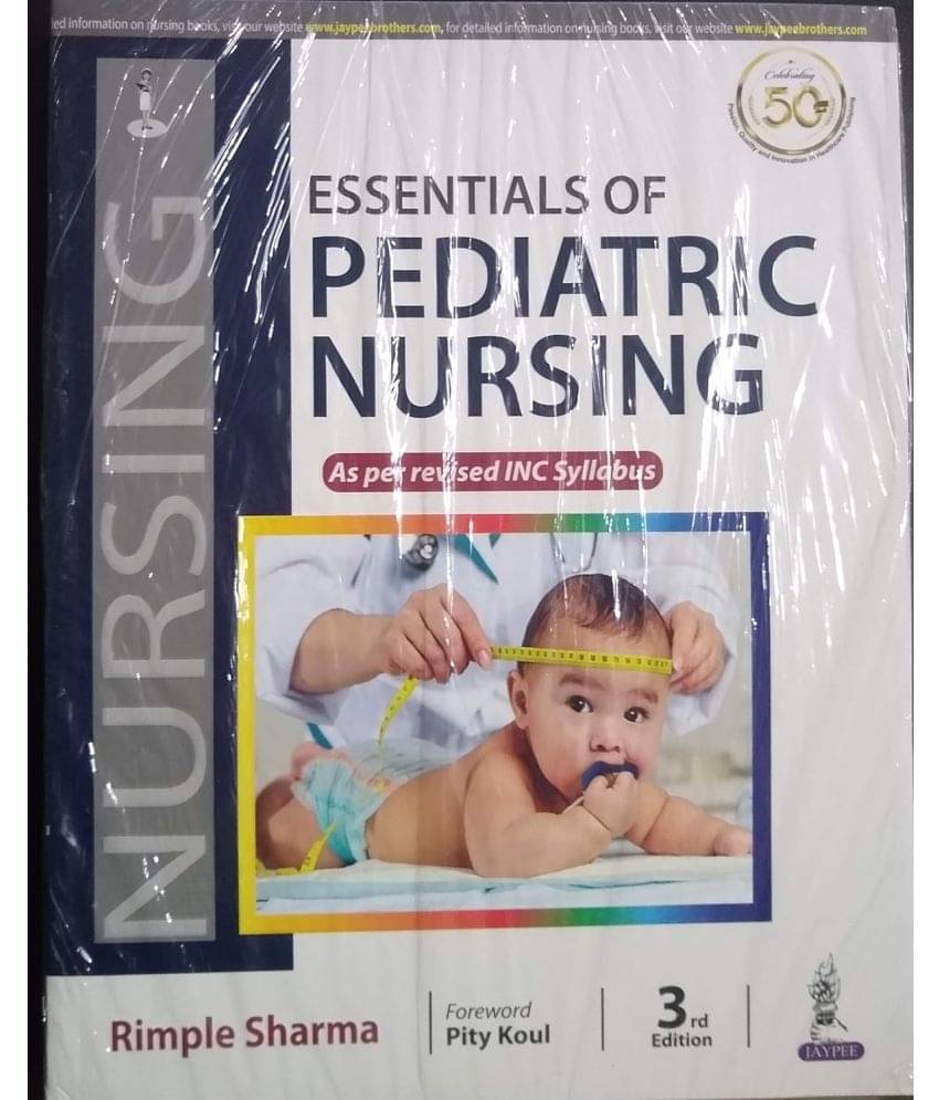 Essentials of Pediatric Nursing (As per revised INC Syllabus) Paperback – 1 January 2021 Essentials of Pediatric Nursing (As per revised INC Syllabus) Paperback – 1 January 2021