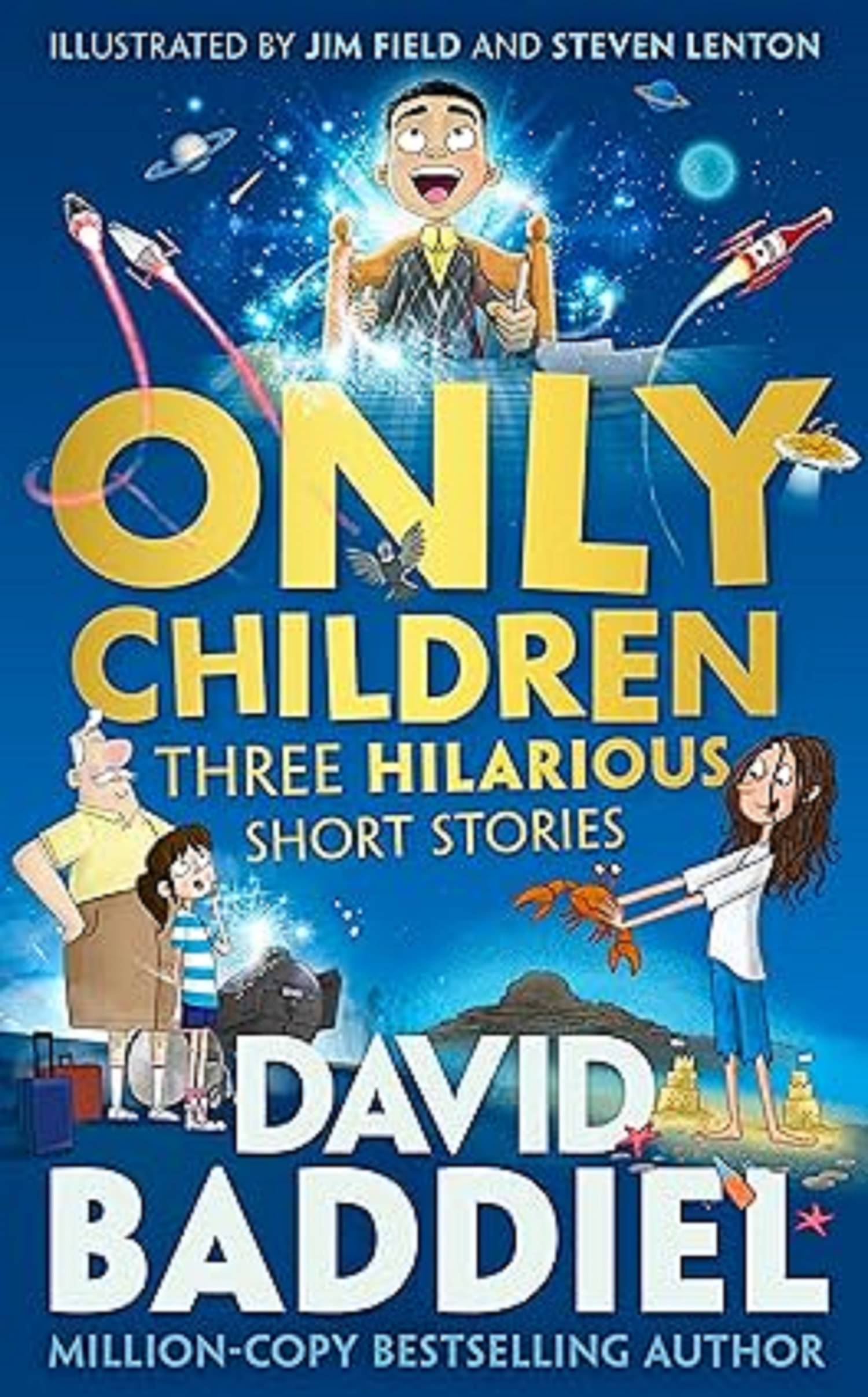 Only Children: Three Hilarious Short Stories: A funny illustrated story collection for kids from million-copy bestseller David Baddiel Paperback , 27 May 2023 Only Children: Three Hilarious Short Stories: A funny illustrated story collection for kids from million-copy bestseller David Baddiel Paperback , 27 May 2023