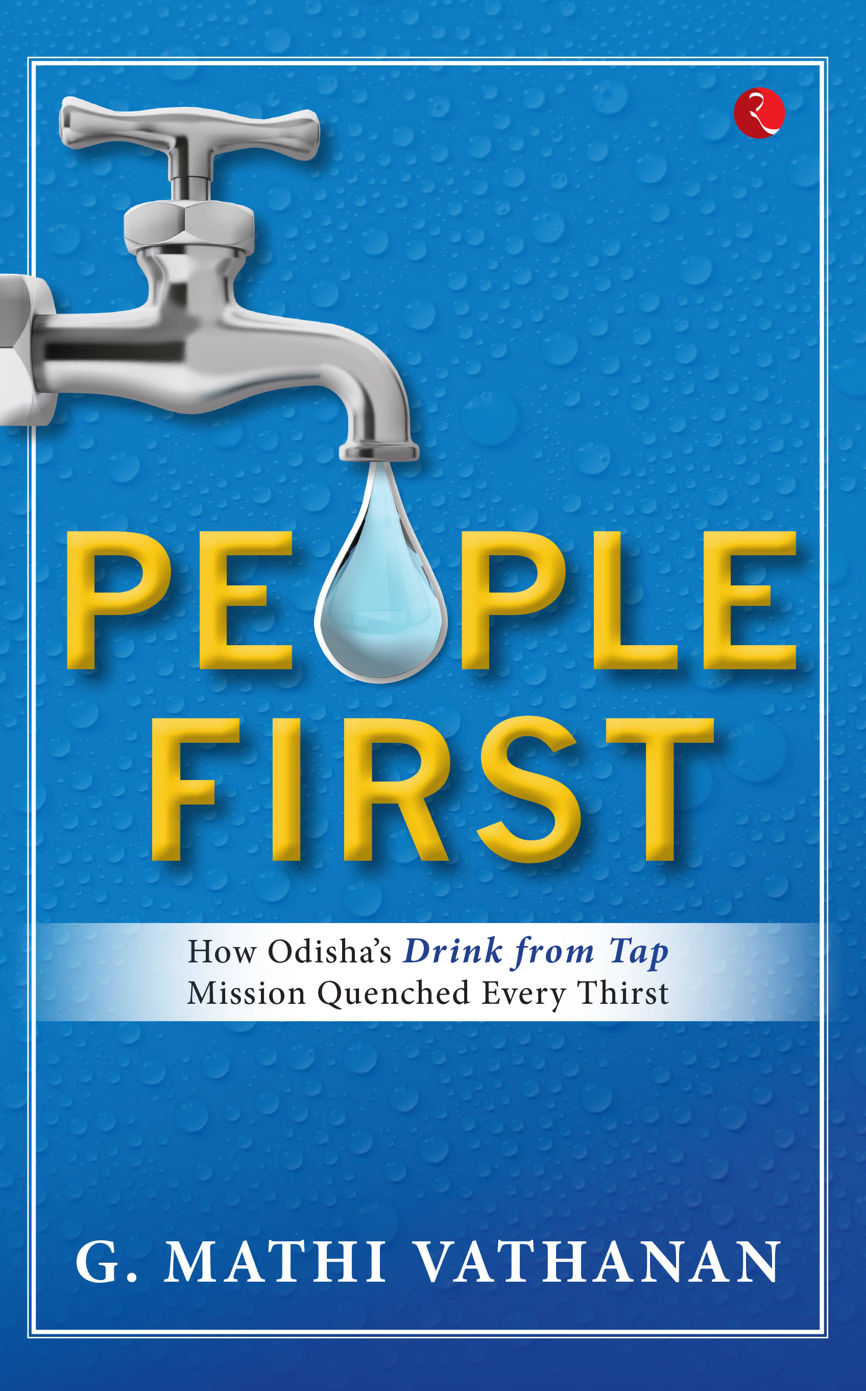     			People First: How Odisha’s Drink from Tap Mission Quenched Every Thirst