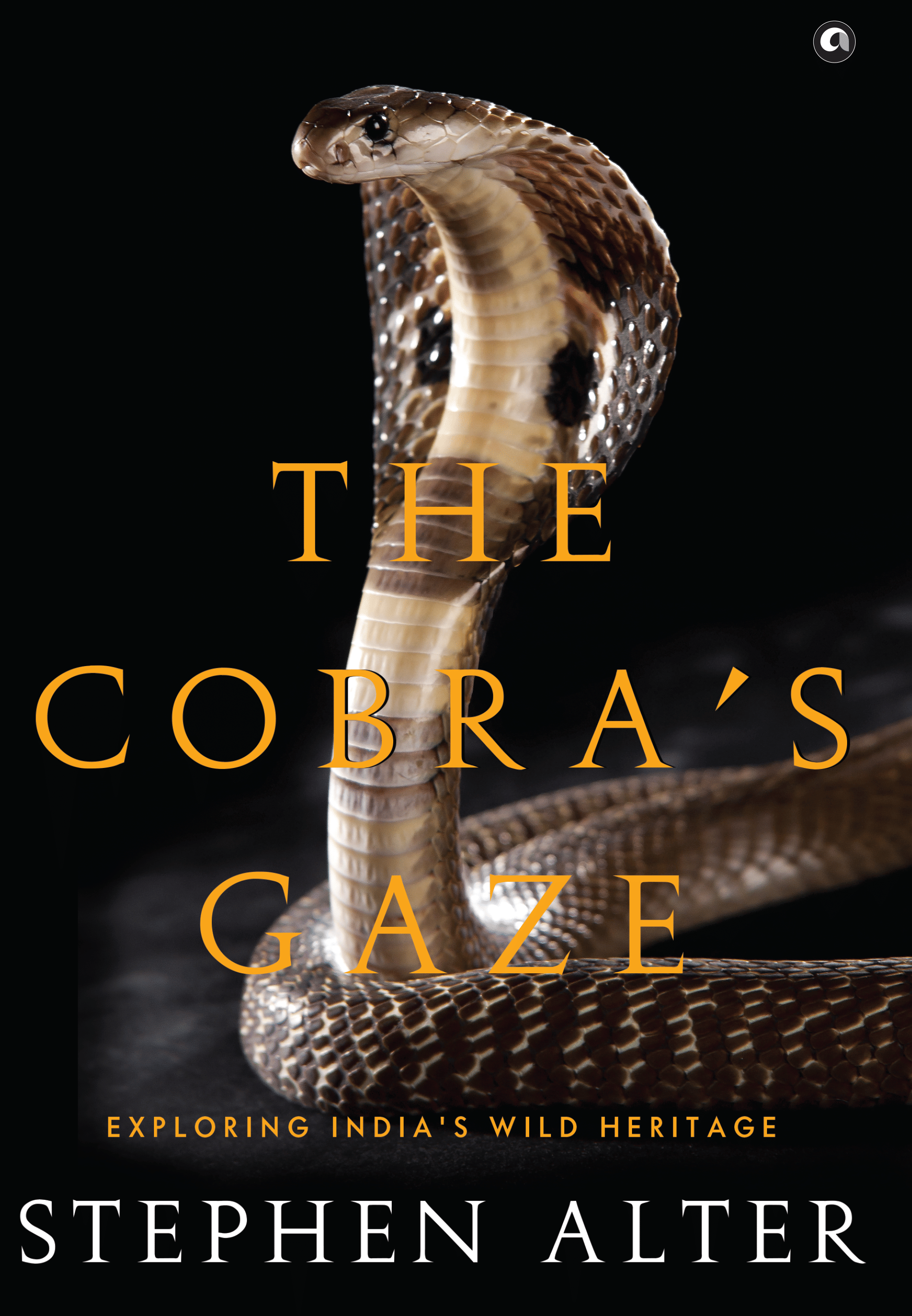     			The Cobra’s Gaze: Exploring India’s Wild Heritage